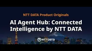 NTT DATA Product Originals &ndash; AI Agent Hub: Connected Intelligence by NTT DATA im Expert Talk