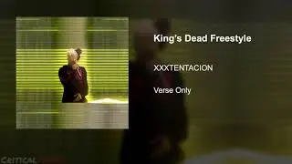 XXXTENTACION King&rsquo;s Dead Freestyle - Verse Only
