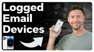 How To Check Devices Logged Into Your Email