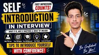 How to Introduce Yourself in an Interview | Self Introduction Tips & Example