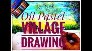 oil pastel drawing village landscape || how to draw easy village painting step by step