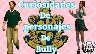 Curiosidades de personajes de Bully