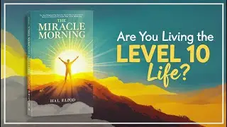 The Miracle Morning &ndash; Are You Living Your Level 10 Life? | Book Summary in Hindi | ElevoWaves