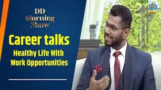 DD Morning Show | Career talks | Healthy Life With Work Opportunities | 3rd July 2023