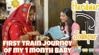 First train journey of my 1 month baby❤️🧿haridwar to jodhpur | vlog | rajpurohit 