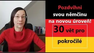 💪 Buď pokročilý v němčině! 30 vět pro pokročilou úroveň. Každodenní němčina od rodilých mluvčích. 💡