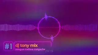 dj tony  mix Saleg Mafane 2019