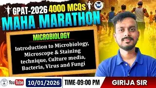 GPAT-2026 | 4000 MCQs MAHA MARATHON🏃‍♂️CLASS-11- Intro. to Micro, microscopy, staining, bacteria etc