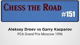 Aleksey Dreev vs Garry Kasparov | PCA Grand Prix Moscow 1996 | Legendary Game