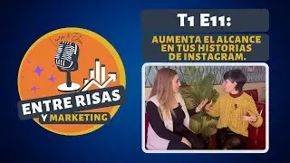 ERM T1 E11: AUMENTA el alcance en tus historias de Instagram.