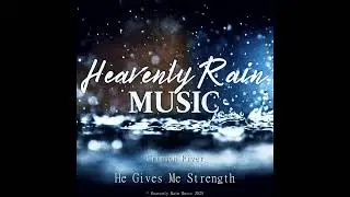 Crimson River - He Gives Me Strength