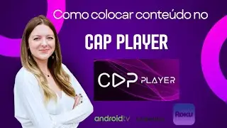 Cap Player- Como Baixar e Adicionar conte&uacute;do no Aplicativo.