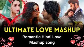 Ultimate Love Mashup 💕 | Romantic Hindi Songs | Heart Touching #song #lovesong