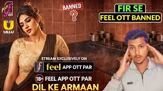ULLU & FEEL OTT BIG UPDATE 😱 | 10 Din Me Saari Web Series Aur New Trailer | Full Details |