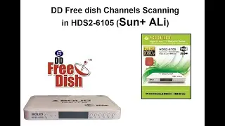 DD Free dish Channels Scanning in HDS2-6105 (Sun+ ALi)
