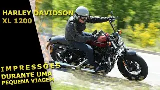 Harley Davidson XL 1200 - Viagem e Impressões
