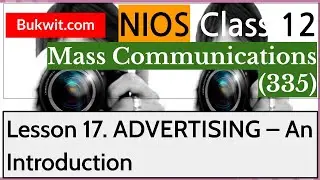 NIOS Class 12 Mass Communications (335): LESSON 17. ADVERTISING &ndash; An Introduction