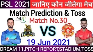 MS VS ISL ! MULTAN SULTANS vs ISLAMABAD UNITED ! Match no.30 Prediction #HBLPSL2021