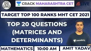 Top 20 Questions (Matrices and Determinants) | Maths | Target MHT CET 2020-21