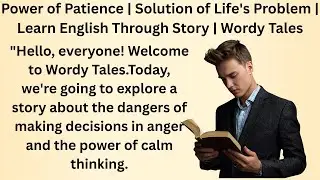 Power of Patience | Solution of Life's Problem | Learn English Through Story | Wordy Tales