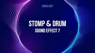 Stomp & Drum Sound Effect 7 | INTRO_CLIMAX