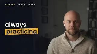 Is Everything Practice? with Shaun Tinney