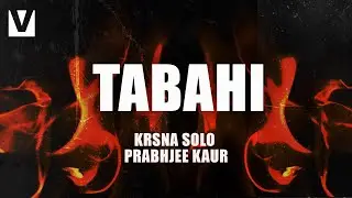 Tabahi - Krsna Solo & Prabhjee Kaur  (LyricVideo)  New Hindi Heartbreak Song - Voxxora