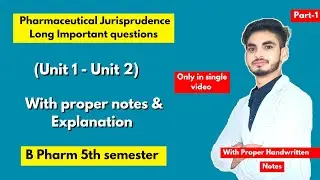 Part-1। Pharmaceutical jurisprudence 5th semester important questions। Long Questions। B Pharm।