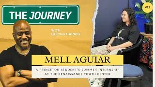 The Journey With Mr. Harris Eps. 22 | A Princeton Student's Summer at the Renaissance Youth Center