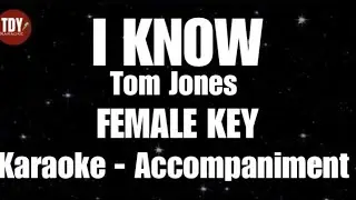 I KNOW | Tom Jones • FEMALE KEY • KARAOKE | ACCOMPANIMENT