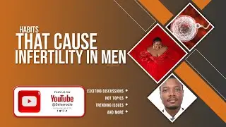 SIMPLE HABITS THAT AFFECT MALE SPERM PRODUCTION