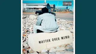 Matter over mind (feat. Supr3me B Da Music)