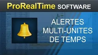 Cr&eacute;er des alertes sur des unit&eacute;s de temps multiples - ProRealTime