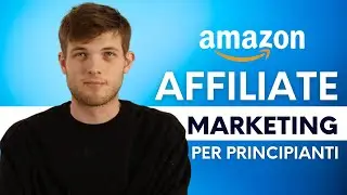 Amazon Affiliate Marketing Per Principianti (Passo per Passo Amazon Associates) 2026