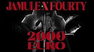 JAMULE x FOURTY - 2000 EURO