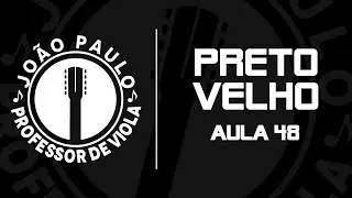 [ APRENDA VIOLA ] AULA 48 - PRETO VELHO (Tião Carreiro & Pardinho)