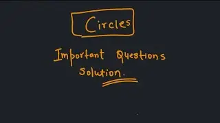 Class 10 CIRCLES (Important questions) PART-02