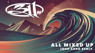 311 - All Mixed Up (John Anno Remix 2003)