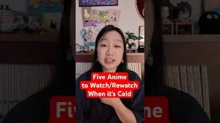 Five Anime to Watch/Rewatch When it&rsquo;s Cold #animelover #animerecommendations