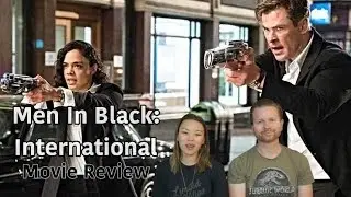 Men In Black: International | Movie Review