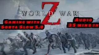 World War Z gaming with instagram influencer Sorta Slow 5.0 (starts at 35 min mark)