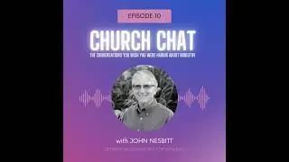 Conflict and The Marathon of Ministry with John Nesbitt