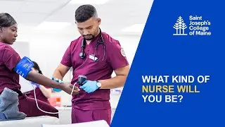 Best Part of Being A Nurse | Saint Joseph&rsquo;s College of Maine
