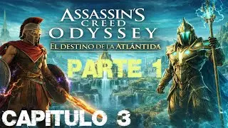 Assassin's Creed Odyssey - El destino de la Atlántida / Capitulo 3 - Parte 1