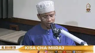 KISA CHA MIIRAJ | AL ISRA WAL MIIRAJ | SHEIKH ABOUD MUHAMMAD | HOST : LUQMAAN MAHMOUD