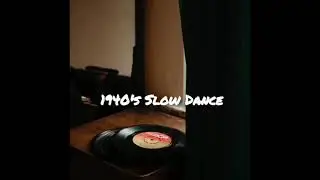 1940's Slow Dance ( Romantic jazz and blues)