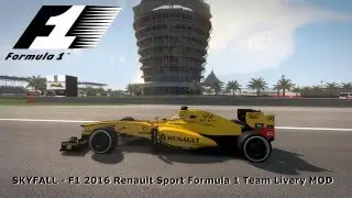 SKYFALL - F1 2016 RENAULT R.S.16 Livery MOD