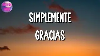 🎵 [Banda Romántica] Calibre 50 - Simplemente Gracias || Carin Leon, La Adictiva (Mix Letra)