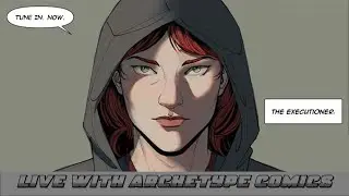 Execution of a Crowdfunding Campaign: Archetype Comics and The Executioner