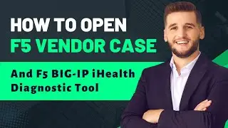 How to open F5 Vendor Case and F5 BIG IP iHealth Diagnostic Tool